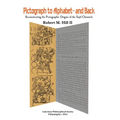 Pictograph to Alphabet -- And Back: Reconstructing the Pictographic Origins of the Xajil Chronicle Transactions, American Philosophical Society (Vol.