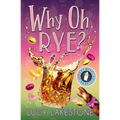 Why Oh Rye?