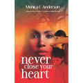 Never Close Your Heart