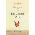 Earthly Insights from The Council of 12