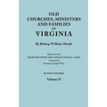 Old Churches, Ministers and Families of Virginia. in Two Volumes. Volume II (Reprinted with Digested Index and Genealogical Guide Compiled by Jennings