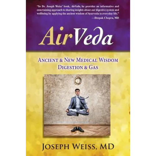 AirVeda: Ancient & New Medical Wisdom, Digestion & Gas
