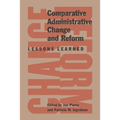 Comparative Administrative Change and Reform: Lessons Learned
