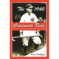 The 1940 Cincinnati Reds: A World Championship and Baseball's Only In-Season Suicide