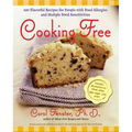 Cooking Free: 220 Flavorful Recipes for People with Food Allergies and Multiple Food Sensitivities: A Cookbook