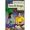 Cómo Salir de la Zona de Amigos: Zona de Amigos