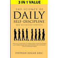 The Science of Daily Self-Discipline and No Excuses Lifestyle: Practical Exercises to Strengthen Your Willpower and Overcoming Procrastination for Suc