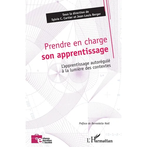 Prendre en charge son apprentissage: L'apprentissage autorégulé à la lumière des contextes