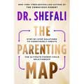 The Parenting Map: Step-By-Step Solutions to Consciously Create the Ultimate Parent-Child Relationship