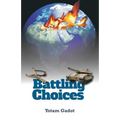 Battling Choices