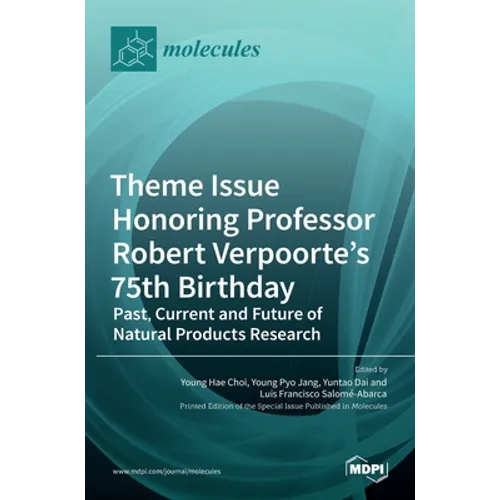 Theme Issue Honoring Professor Robert Verpoorte's 75th Birthday: Past, Current and Future of Natural Products Research