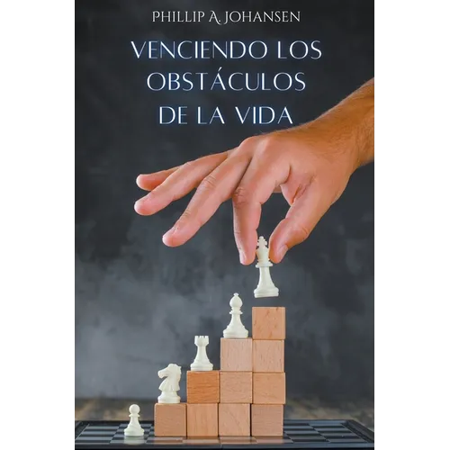 Venciendo los Obstáculos de la Vida