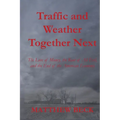 Traffic and Weather Together Next: The Love of Money, the Root of All Evil, and the End of the American Economy