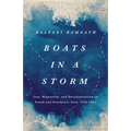 Boats in a Storm: Law, Migration, and Decolonization in South and Southeast Asia, 1942-1962