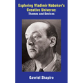 Exploring Vladimir Nabokov's Creative Universe: Themes and Devices