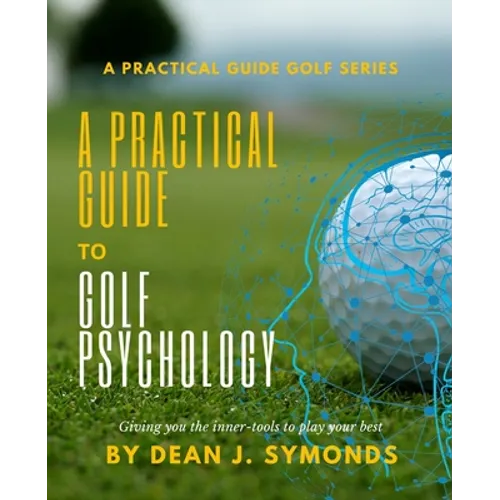 A Practical Guide to Golf Psychology
