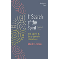 In Search of the Spirit: Selected Works, Volume Two: The Spirit and Early Jewish Literature