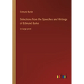 Selections from the Speeches and Writings of Edmund Burke: in large print