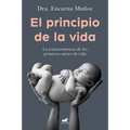 El Principio de la Vida: La Trascendencia de Los Primeros Meses de Vida / The Beginning of Life: The Significance of the Early Months of Life