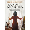 La Novia del Viento: Una Historia de Superación Y Coraje Inspirada En La Vida de la Pintora Leonora Carrington / Bride of the Wind