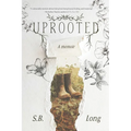 Uprooted: A Memoir of Belonging and Becoming