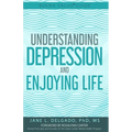 The Buena Salud(R) Guide to Understanding Depression and Enjoying Life