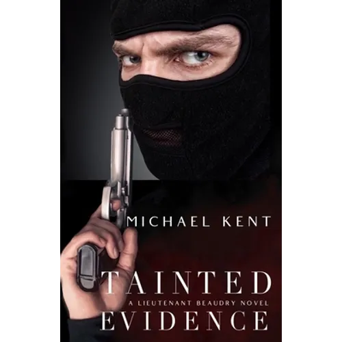 Tainted Evidence: A lieutenant Beaudry Novel