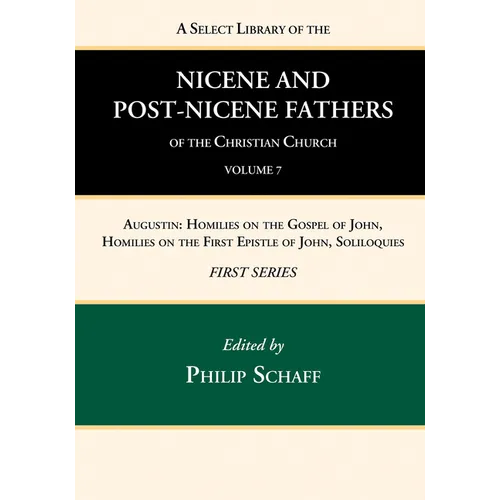 A Select Library of the Nicene and Post-Nicene Fathers of the Christian Church, First Series, Volume 7