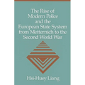 The Rise of Modern Police and the European State System from Metternich to the Second World War