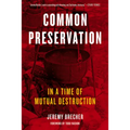 Common Preservation: In a Time of Mutual Destruction