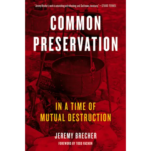 Common Preservation: In a Time of Mutual Destruction