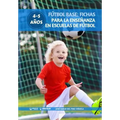 Fútbol Base: Fichas para la enseñanza en Escuelas de Fútbol 4-5 años