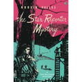 The Star Reporter Mystery: A Ted Wilford Mystery