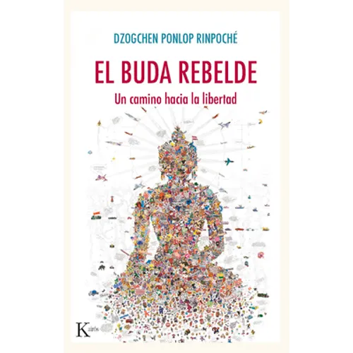El Buda Rebelde: Un Camino Hacia La Libertad