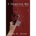 A Dangerous Man: An Ellen Parker Novel