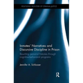 Inmates' Narratives and Discursive Discipline in Prison: Rewriting personal histories through cognitive behavioral programs