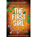 The First Girl: An absolutely addictive serial killer thriller