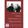 Eden's Alternative to Appeasement: The Anglo-American Strategy that Might Have Been, 1937-38