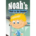 Noah's Visit to the Dentist
