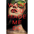 What You Made Me Do