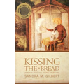 Kissing the Bread: New and Selected Poems, 1969-1999