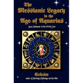 The Messianic Legacy in the Age of Aquarius: Jesus, Redeemer of the World's Soul