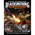 Home Workshop Blacksmithing for Beginners: How-To Techniques and Projects