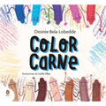 Color Carne. Un Cuento Sobre El Racismo Y El Valor de la Diversidad / Flesh Color