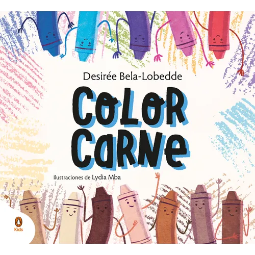 Color Carne. Un Cuento Sobre El Racismo Y El Valor de la Diversidad / Flesh Color