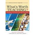 What's Worth Teaching?: Rethinking Curriculum in the Age of Technology