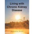 Living with Chronic Kidney Disease