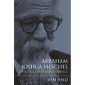 Abraham Joshua Heschel: The Call of Transcendence