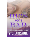 He's So Bad: A San Francisco Love Story