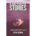 A Hat Full of Stories: Three Weird West Tales